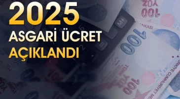 2025 Asgari Ücret Açıklandı